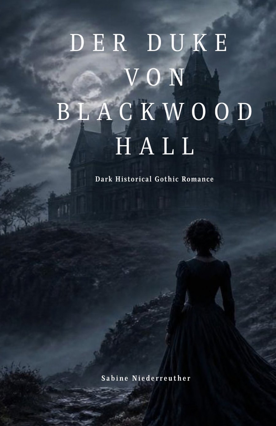 Buchcover von „Der Duke von Blackwood Hall“, Band 1, von Sabine Niederreuther